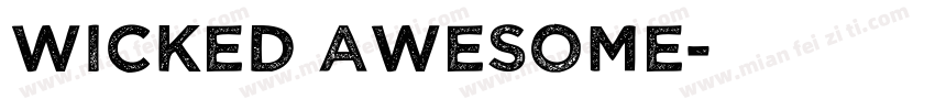 Wicked awesome字体转换